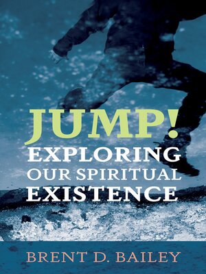 cover image of Jump! Exploring Our Spiritual Existence